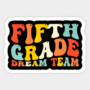 Back To School 5Th Grade Dream Team Teacher Kids Fifth Grade Sticker